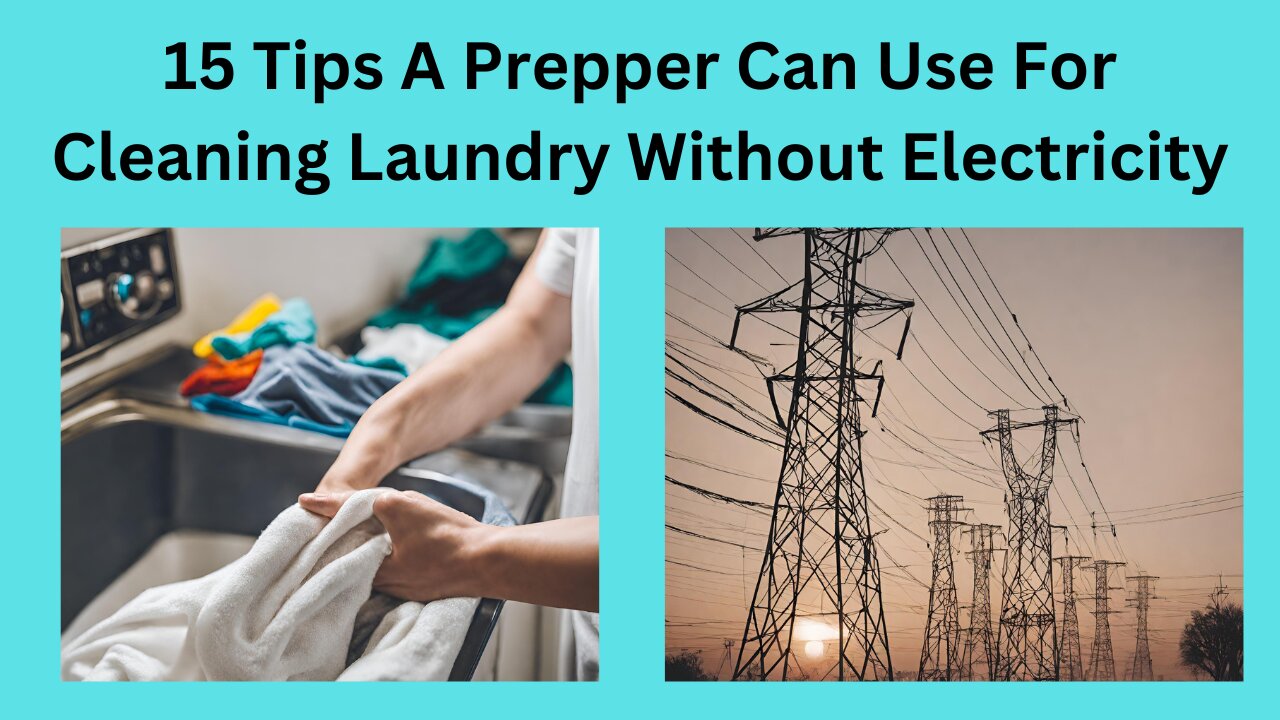 15 Tips A Prepper Can Use for Cleaning Laundry Without Electricity