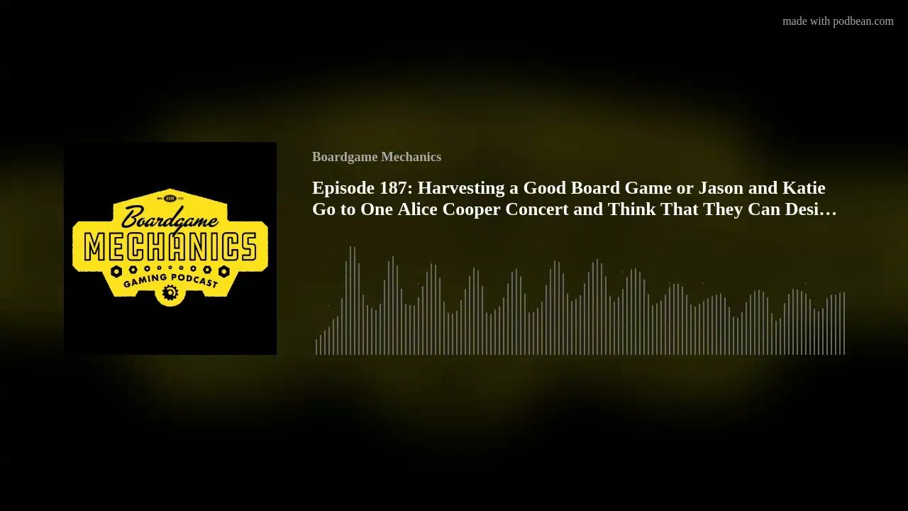 Episode 187: Harvesting a Good Board Game or Jason and Katie Go To One Alice Cooper Concert and...