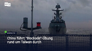 China führt "Blockade"-Übung rund um Taiwan durch