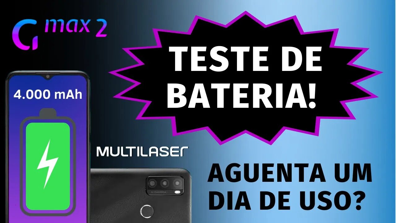 G Max 2! Teste de bateria do smartphone da Multilaser! VERSÃO P9158, 4GB/128GB