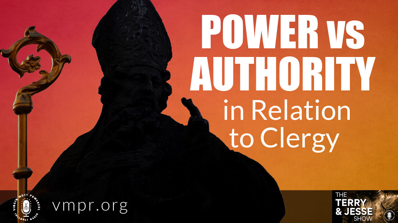 04 Jan 22, The Terry & Jesse Show: Power vs Authority in Relation to Clergy