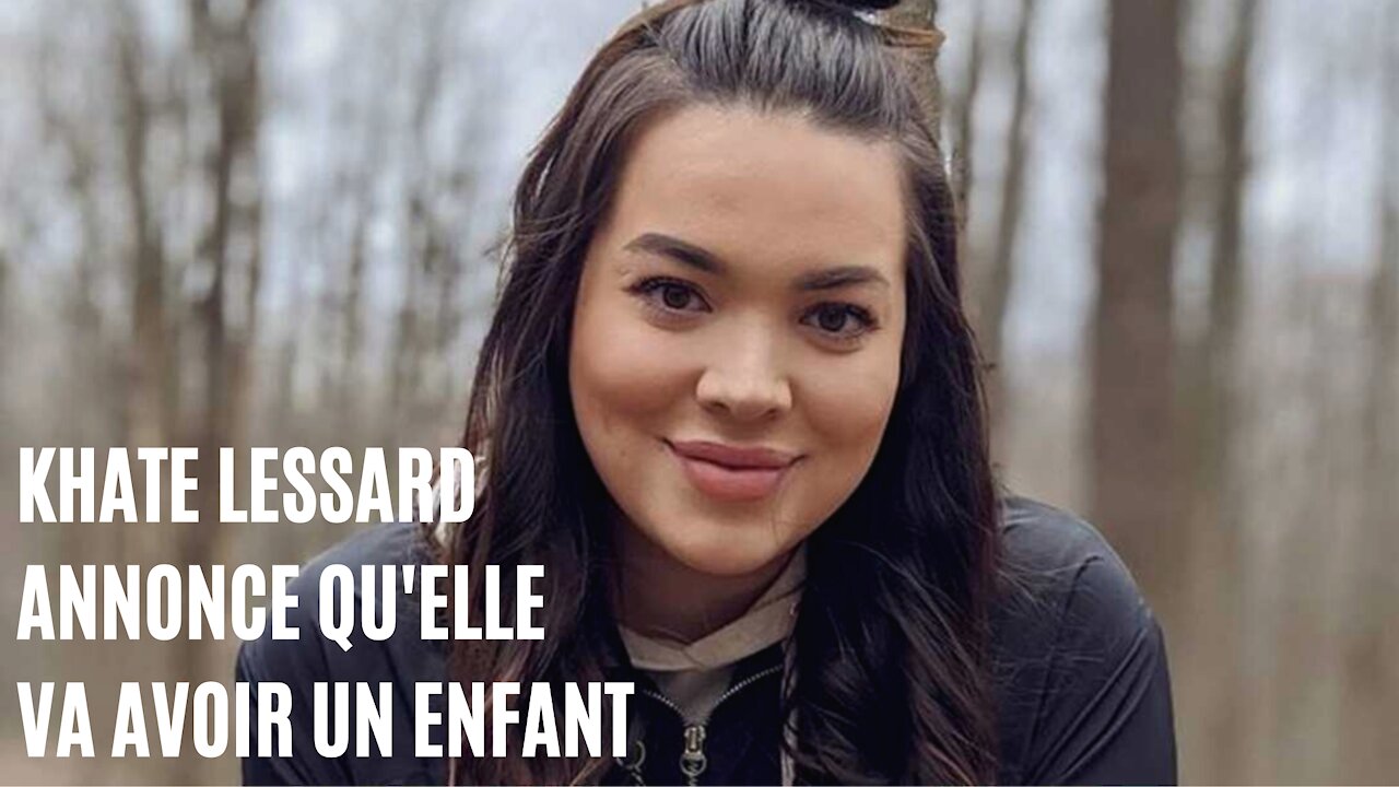 Khate Lessard annonce qu'elle va avoir un enfant et fait réagir avec une photo