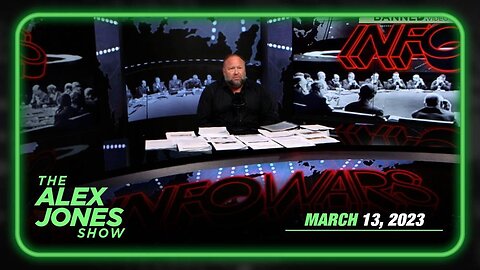 The Alex Jones Show Teusday FULL SHOW 3/13/23