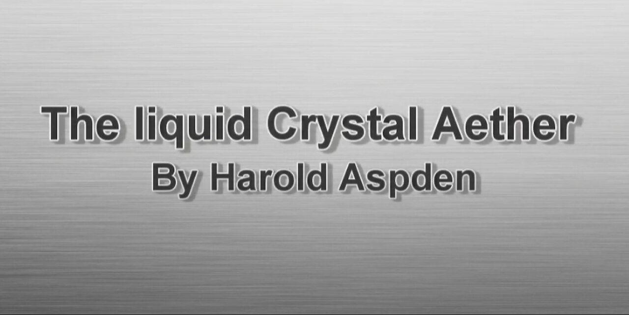 The Liquid Crystal Aether by Harold Aspden