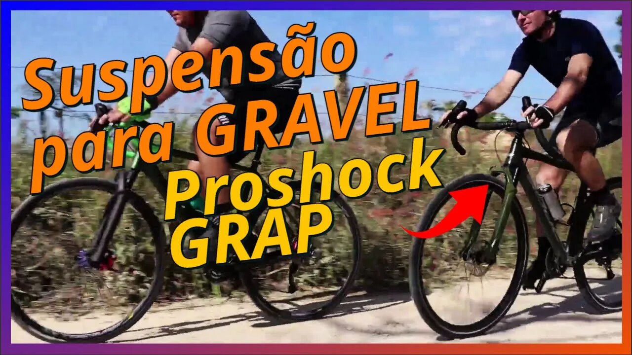 Tudo que você precisa saber sobre a suspensão para Gravel Bike Proshock GRAP!