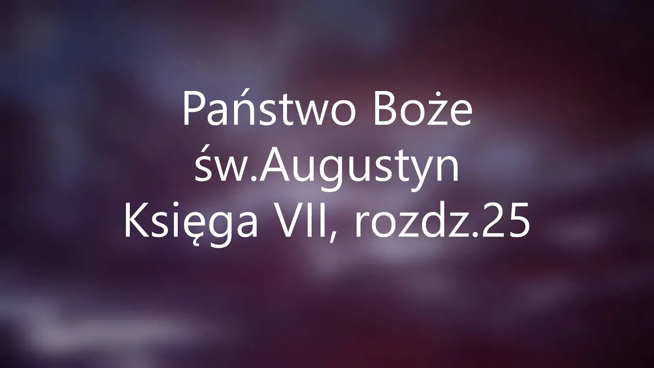 Pastwo Boże -św.Augustyn Księga VII, rozdz .25