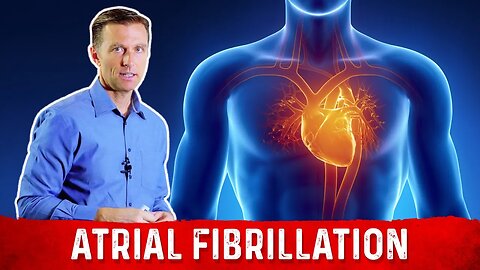 The Best Atrial Fibrillation Guidelines – Dr. Berg