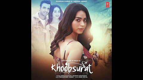 Khoobsurat (Video) Neha Kakkar, Raghav | Soundarya S, Adhik | Rohanpreet Singh | Rana S | Bhushan K