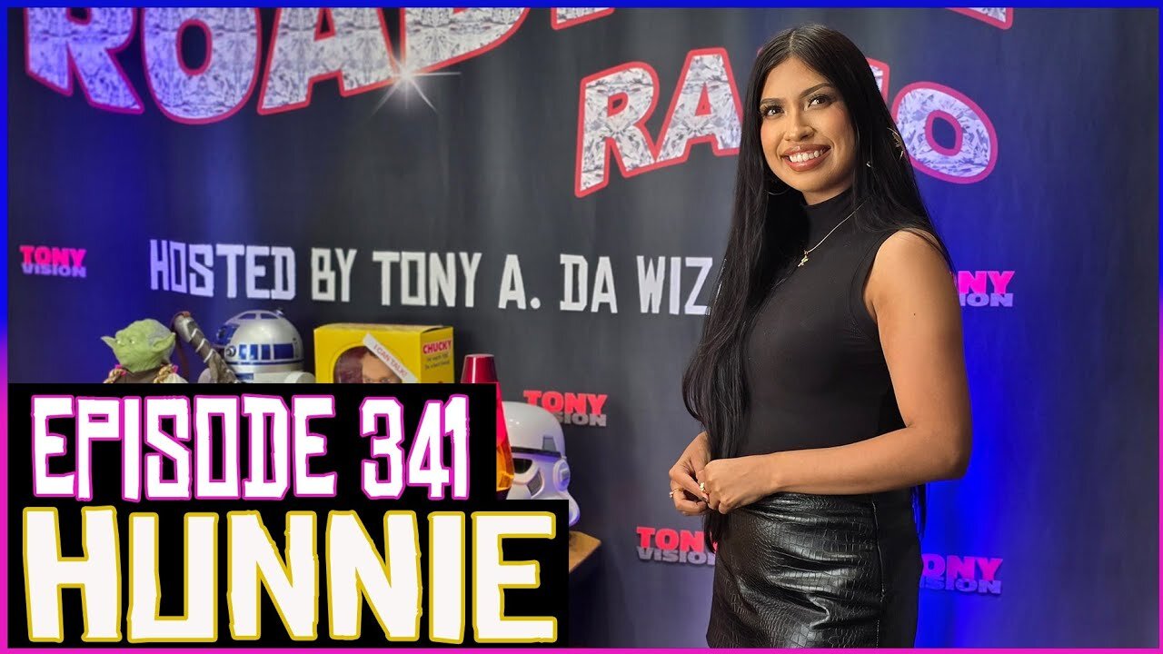 HUNNIE - EPISODE 341 - ROADIUM RADIO - HOSTED BY TONY A. DA WIZARD