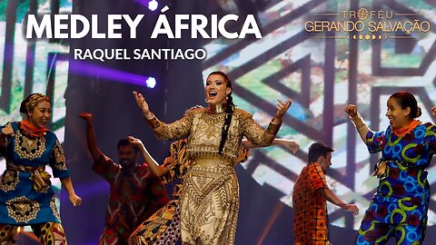 Medley África - Raquel Santiago