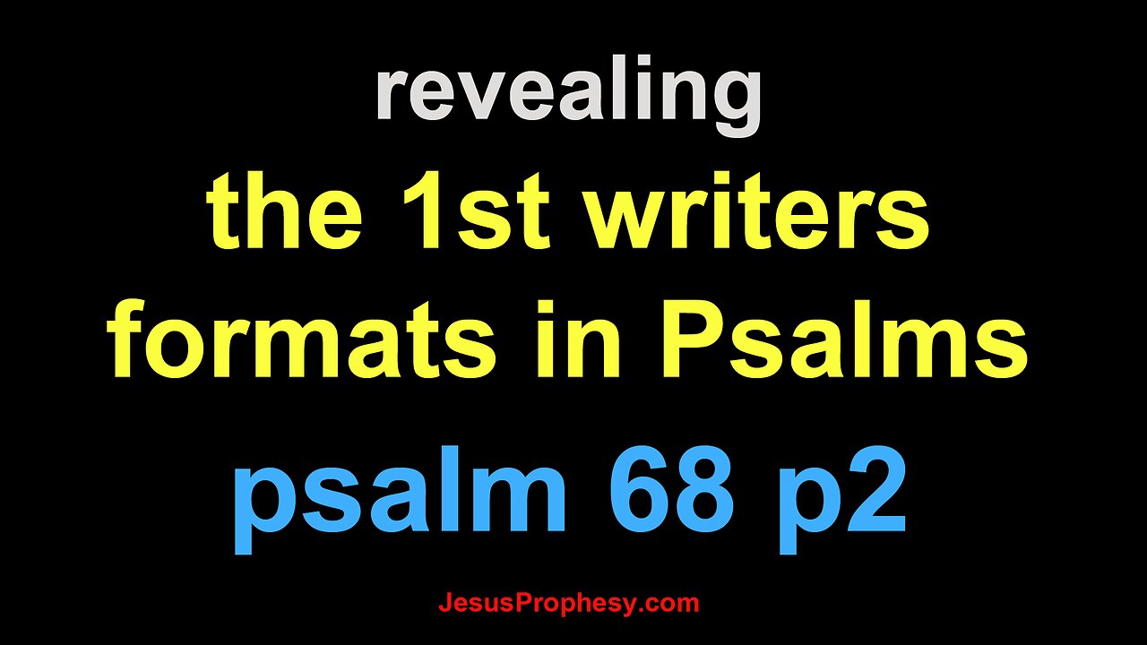 psalm 68 p2 revealing the 1st writers hidden format