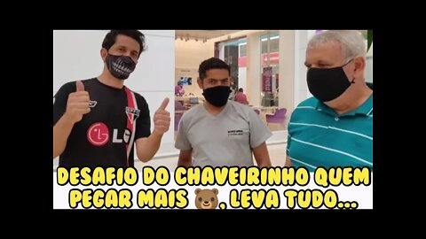 DESAFIO DO CHAVEIRINHOS, QUEM PEGAR MAIS LEVA TODOS 🐻👏🐻🐈