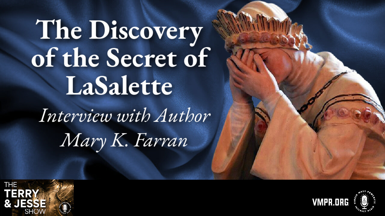 29 Aug 24, The Terry & Jesse Show: The Discovery of the Secret of La Salette