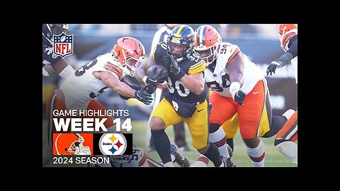 Cleveland Browns vs. Pittsburgh Steelers | 2024 Week 14 Game Highlights