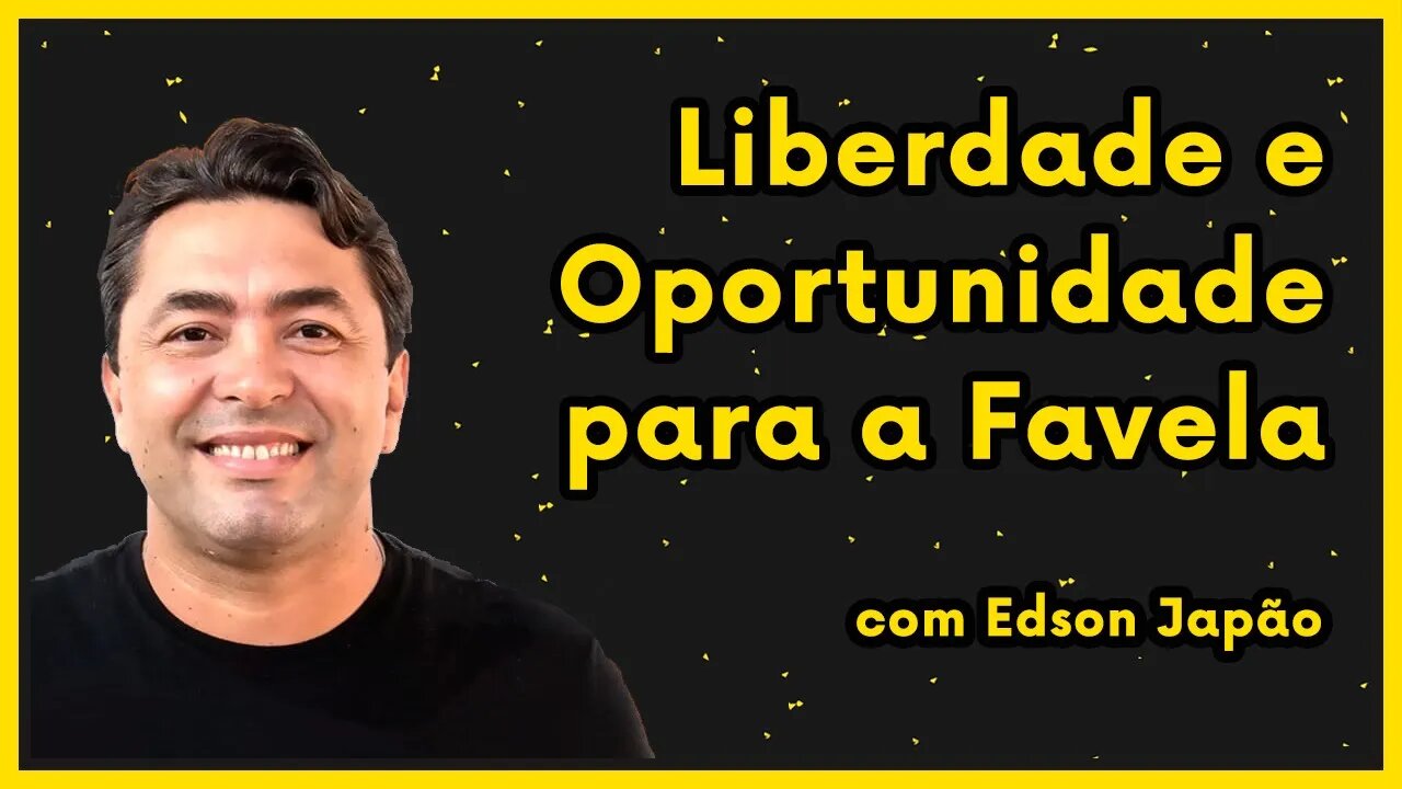 Liberdade e Oportunidade na Favela! | Podcast O País do Futuro #12 com Edson Japão e André Carrijo