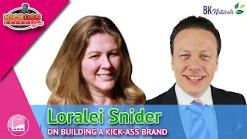 Loralei Snider | Kick-Ass Brands Show - Ep. 21