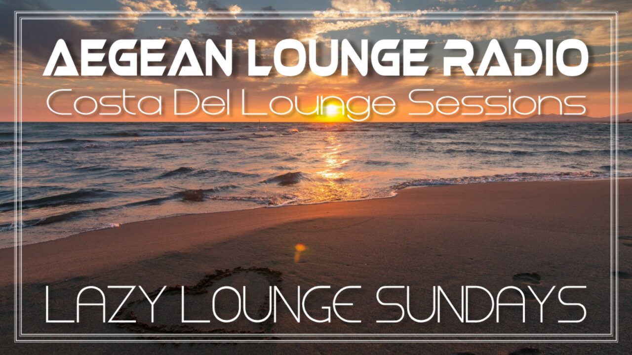 Lazy Lounge Sundays 08 - Chillout & Lounge Music