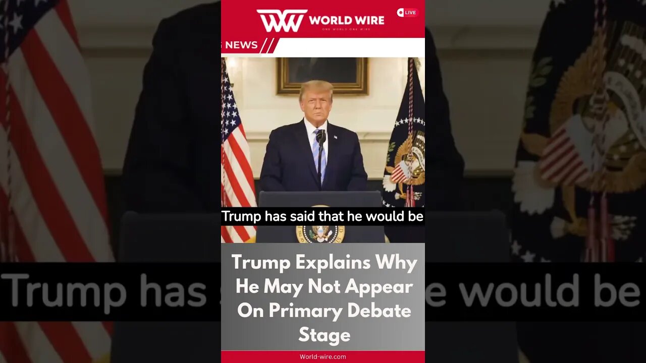 Trump Explains Why He May Not Appear On Primary Debate Stage-World-Wire #shorts