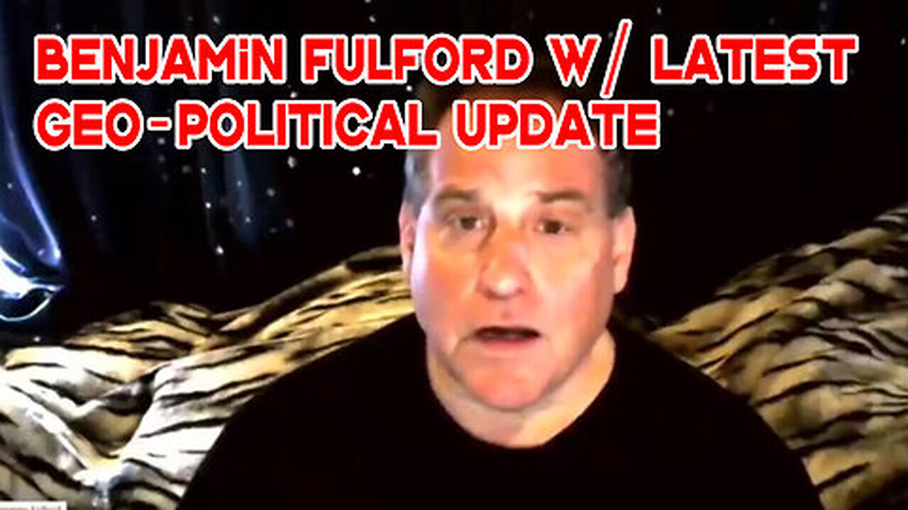 Benjamin Fulford 'Our Creator is in Control'