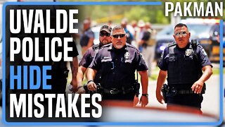 Uvalde Police DESPERATELY Trying to Cover Up Failures