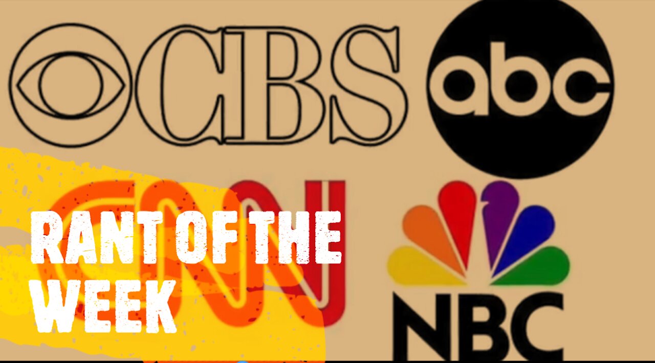 RANT OF THE WEEK: The Sycophants in the Media will Do ANYTHING for the Establishment