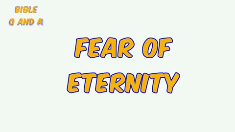 Fear of Eternity