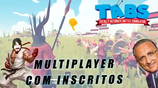 Multiplayer com inscritos - Totally Accurate Battle Simulator - TABS - Gameplay PT-BR