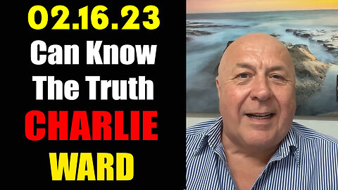 Charlie Ward SHOCKING "We Can Know the Truth"