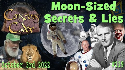 Conscious Codex 119: Moon-Sized Secrets & Lies