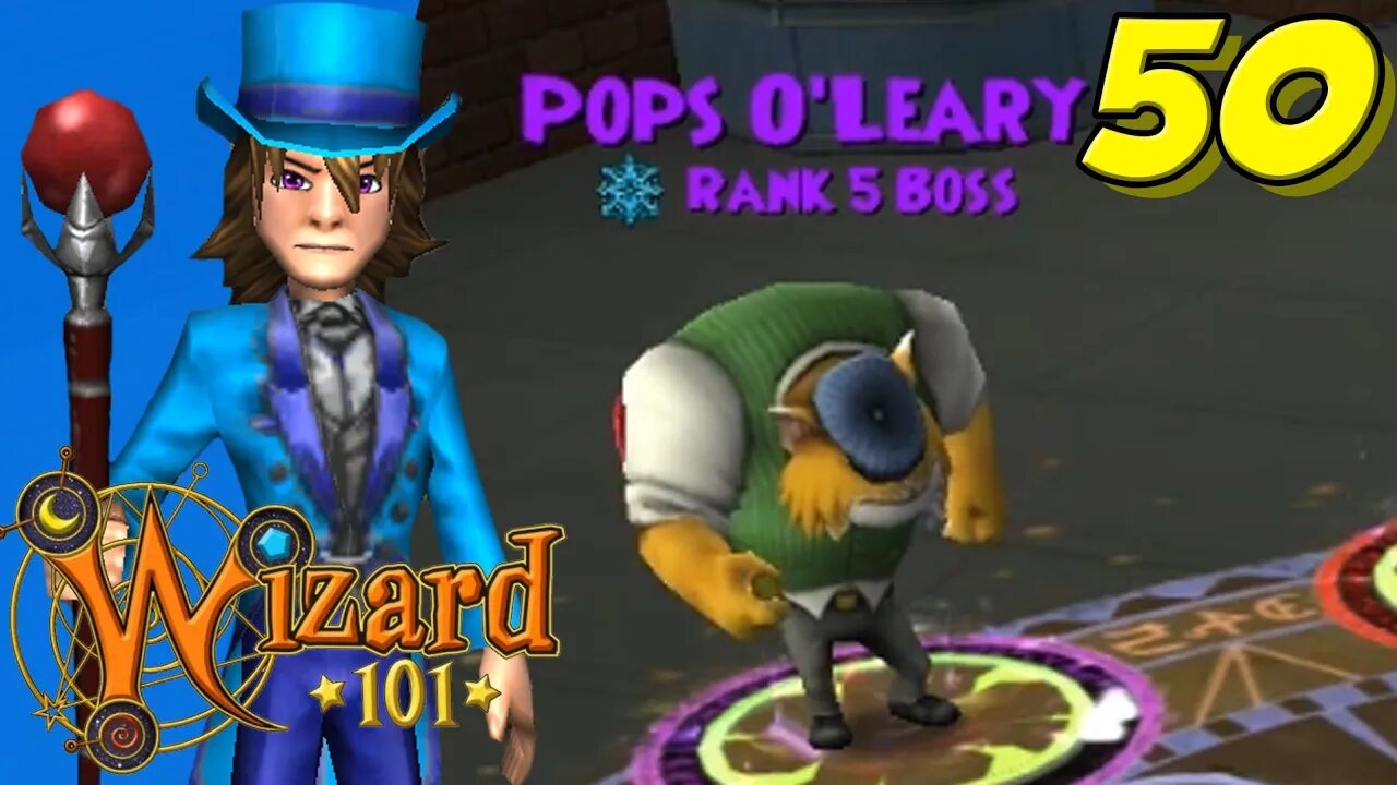 Wizard101 Episode: 50 | Pops O'Leary