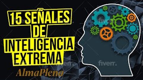 15 Señales De Inteligencia Extrema.