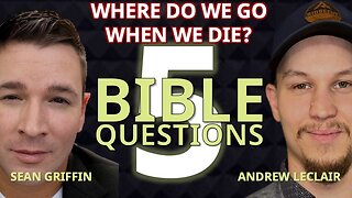 5 Bible Questions w Andrew LeClair & Sean Griffin