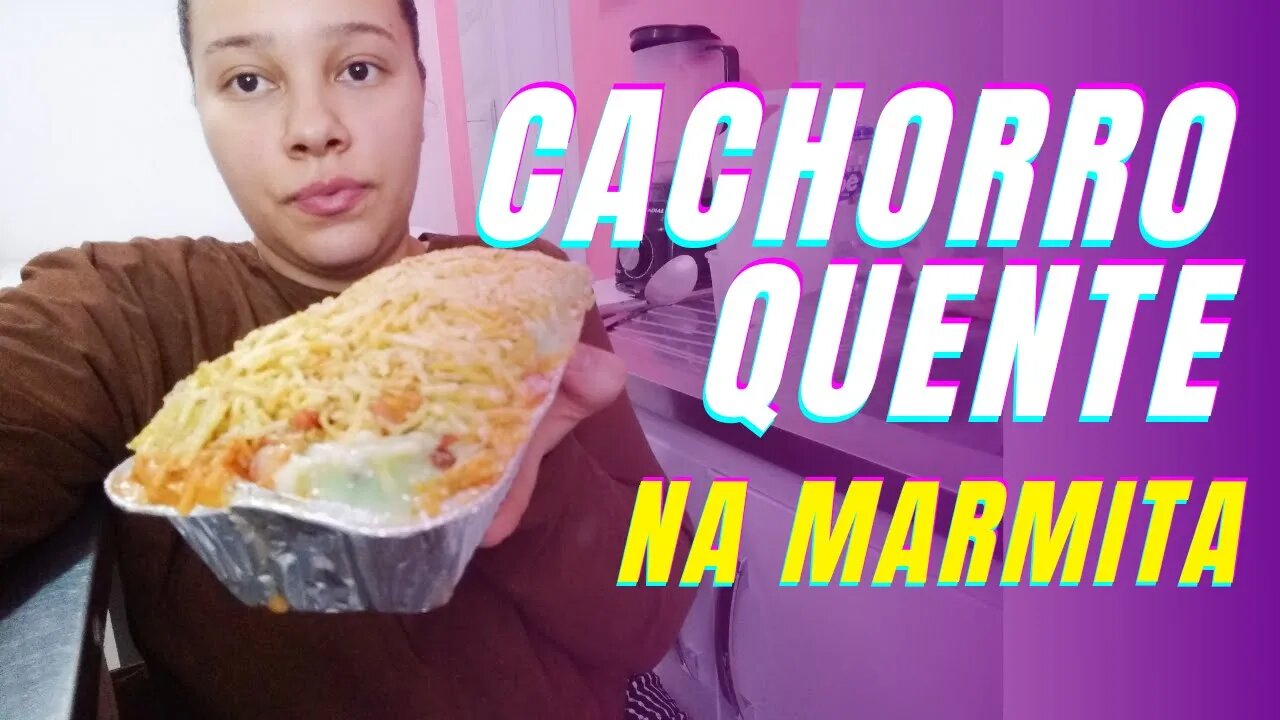 COMO FAZER LANCHE DIFERENTE- CACHORRO QUENTE NA MARMITA - FAÇA E VENDA- RENDA EXTRA- DELIVERY