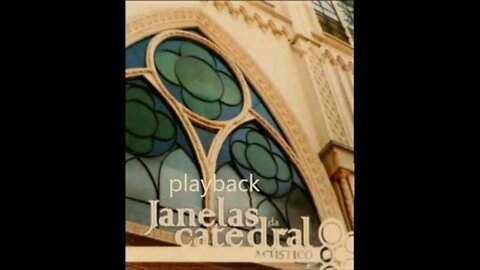 Catedral é tão normal ser feliz play back