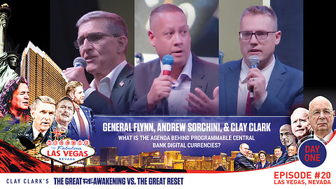 General Flynn, Andrew Sorchini & Clay Clark | What Is the Agenda Behind Programmable Central Bank Digital Currencies? | ReAwaken America Tour Las Vegas | Request Tickets Via Text At 918-851-0102