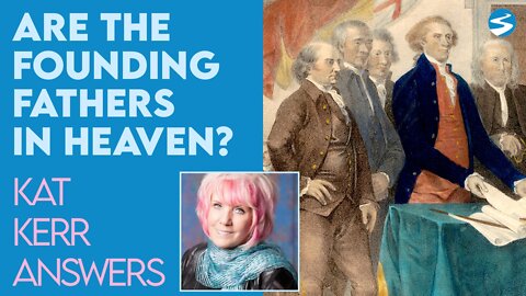 Kat Kerr: Are the Founding Fathers In Heaven? | June 9 2021