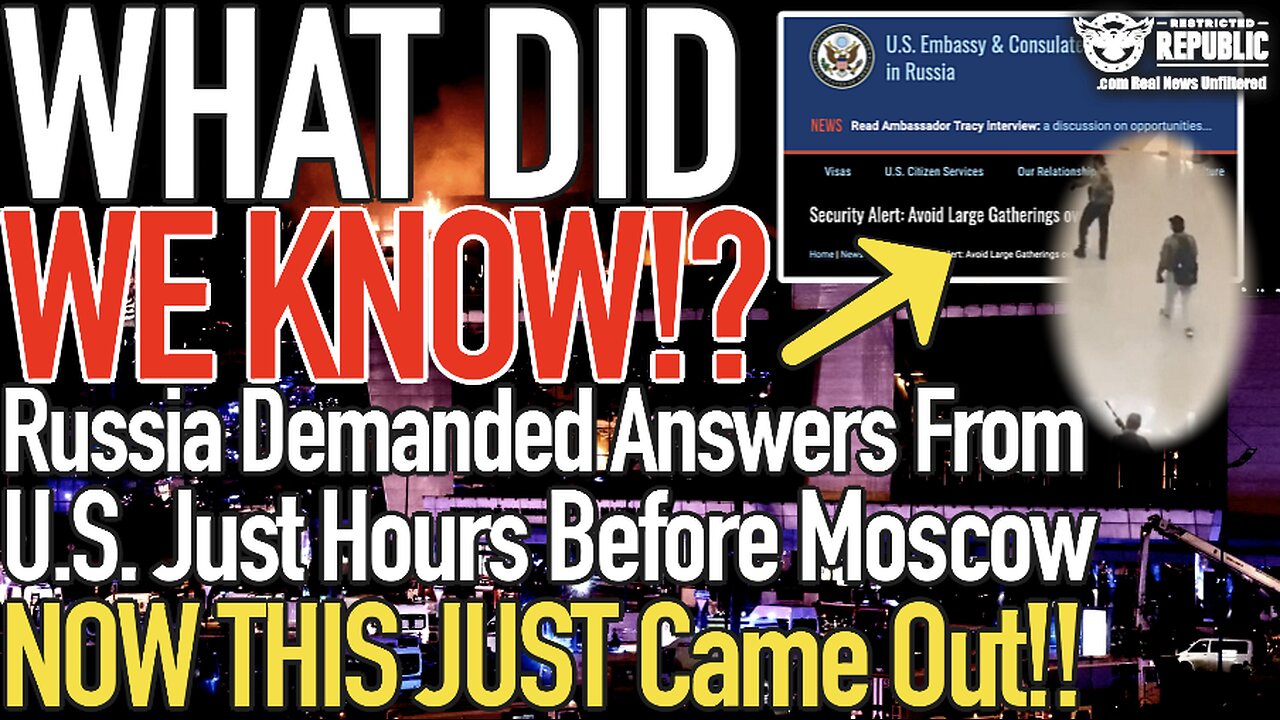 What Did We Know? Russia Demanded Answers From US Just Hours Before Moscow Attack : Now We Know Why!