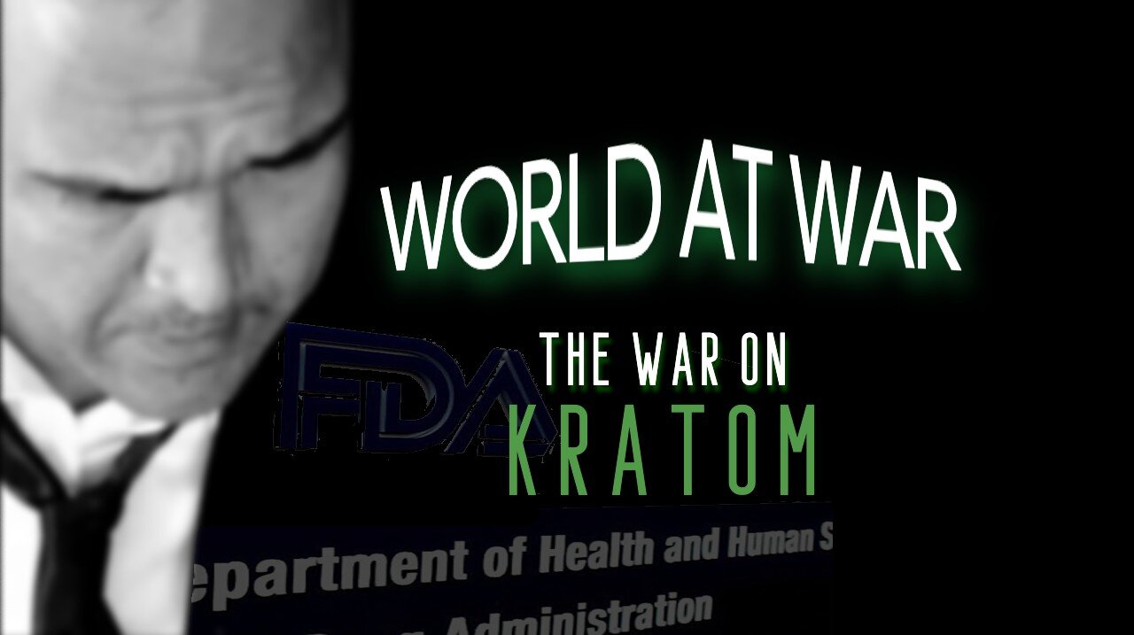 World At WAR with Dean Ryan 'The War on Kratom'