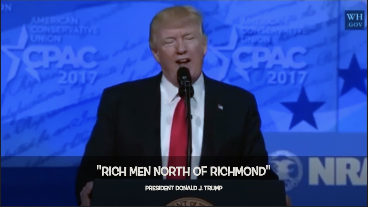 "Rich Men North of Richmond" - President Donald J. Trump