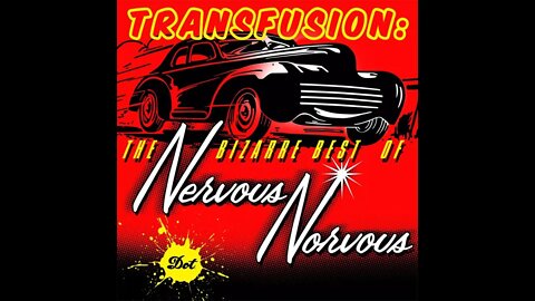 Transfusion (Nervous Norvus)