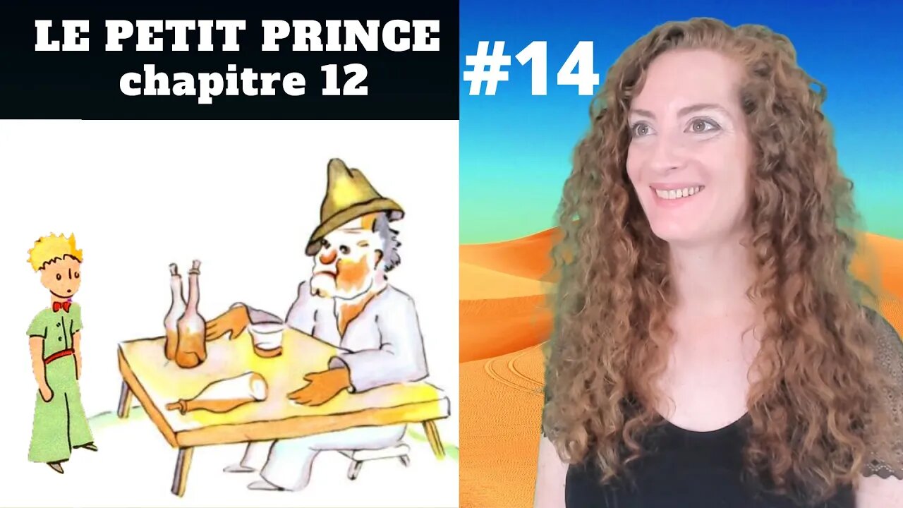 Le Petit Prince Chapitre 12 - Antoine de Saint-Exupéry-Leçon de français-French lesson explanations