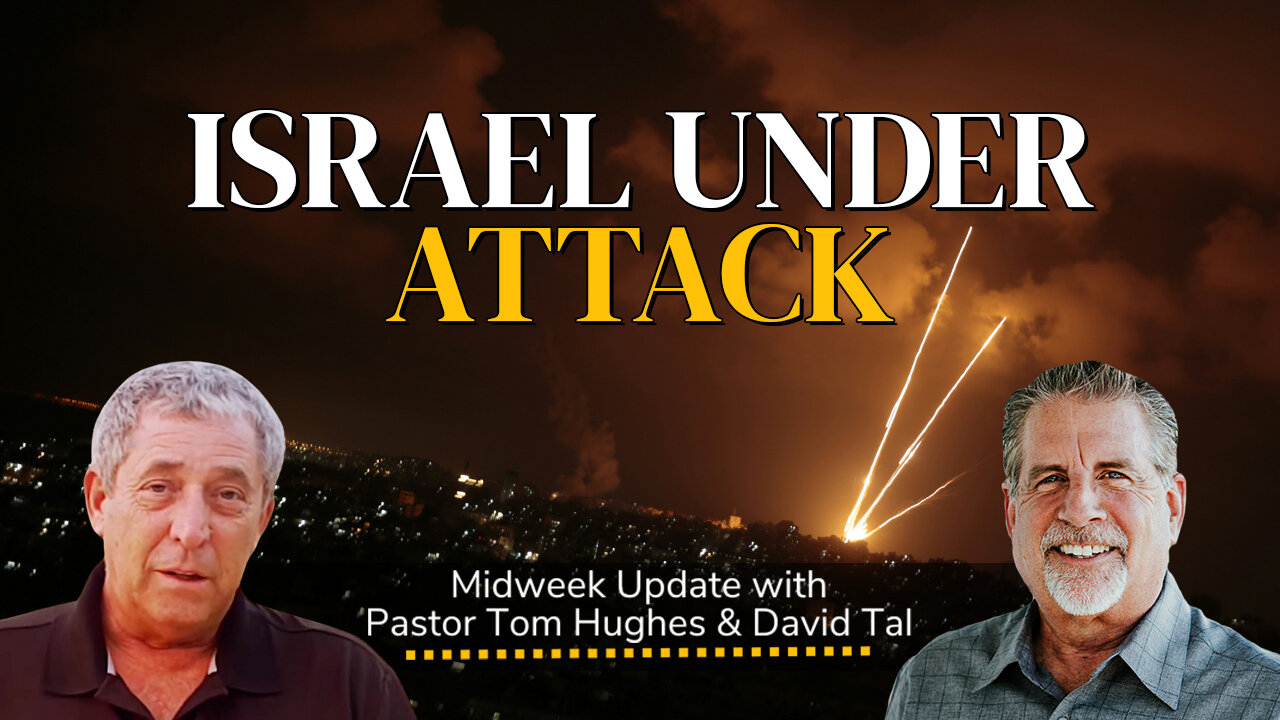 Israel Under Attack | Midweek Update with Tom Hughes & David Tal