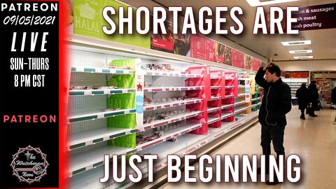 09/05/2021 The Watchman News - The Shortages We See Now Are Just The Beginning - What Can We Expect?