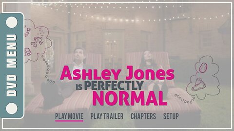 Ashley Jones Is Perfectly Normal - DVD Menu