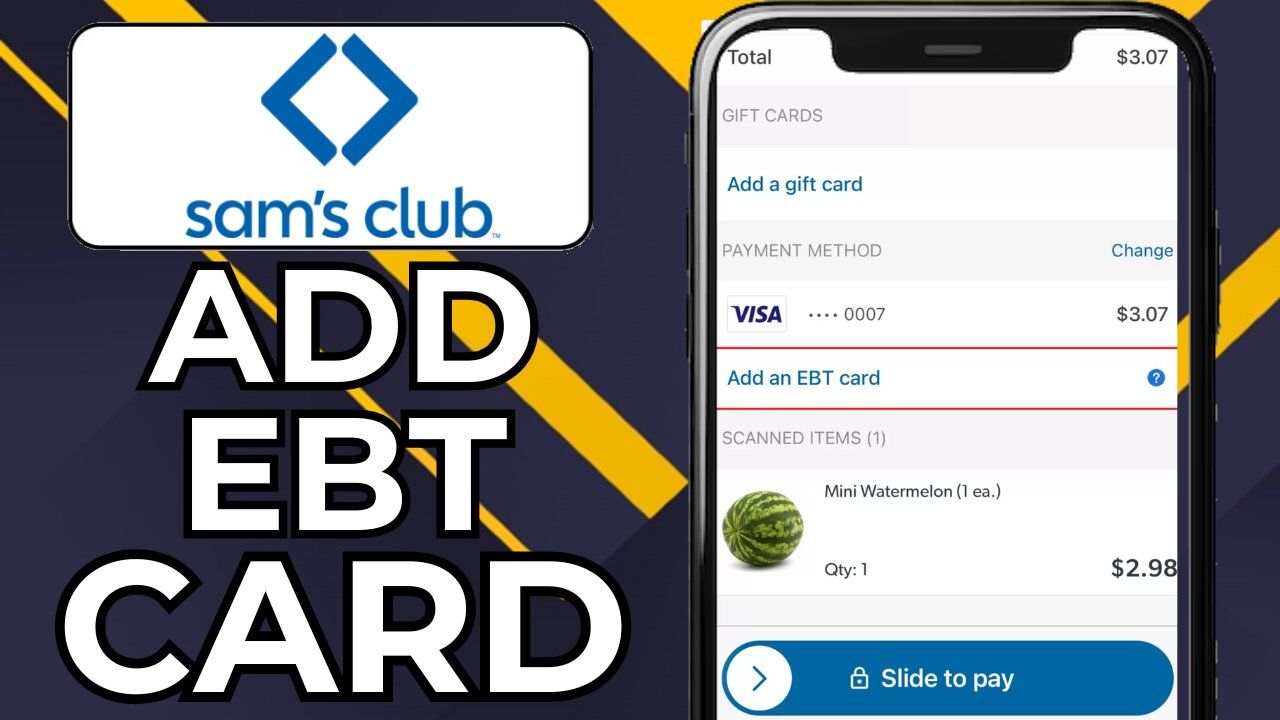 HOW TO ADD EBT CARD TO SAM'S CLUB APP