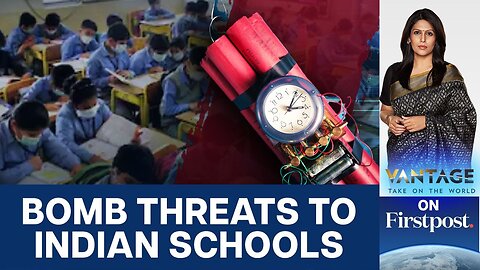 Indian Schools Receive 206 Bomb Threats in 2024: Who's Behind This? | Vantage with Palki Sharma