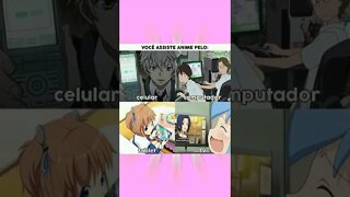 Você assiste anime pelo #shorts #anime