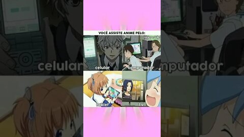 Você assiste anime pelo #shorts #anime