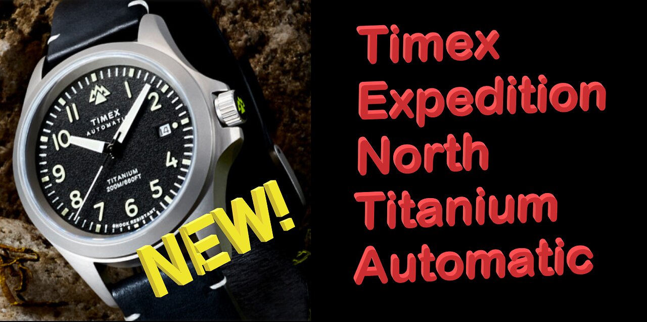 Timex Expedition North Titanium Automatic Review