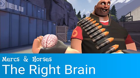 [GMOD] A Very Brief Summary of the Right Brain